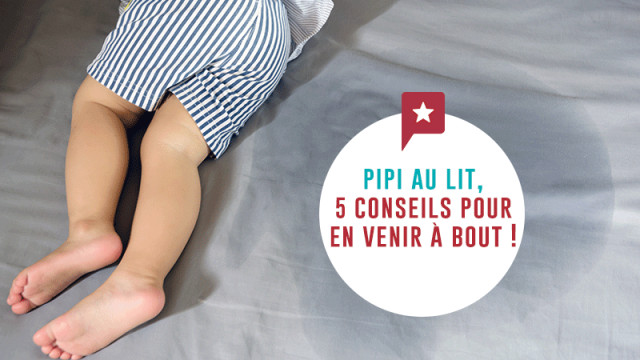 Pipi au lit : 5 conseils pour en venir à bout