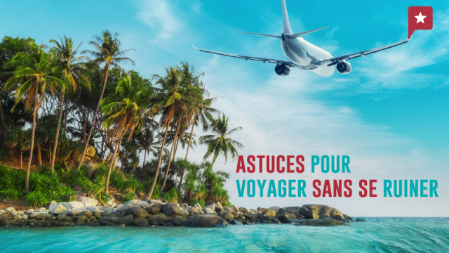 Les astuces pour partir en voyage pour pas cher