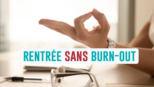 Attaquer la rentrée sans burn-out 