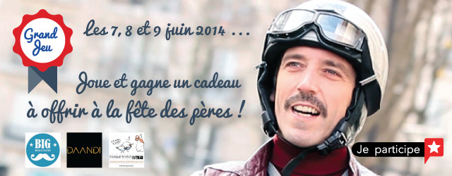 Grand jeu concours - Fête des pères - Les gagnants