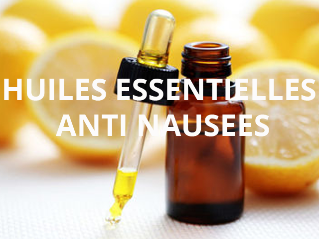 Huiles essentielles anti nausées
