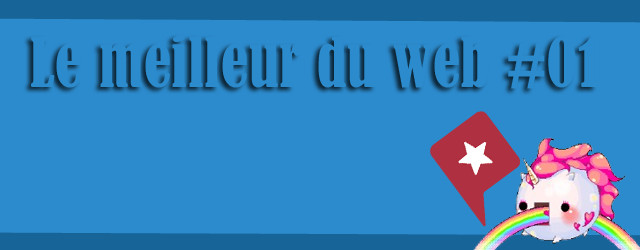 Le meilleur du web #01