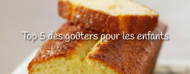 Top 5 des goûters pour enfants