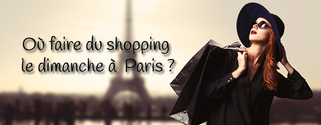 10 lieux pour faire du shopping le dimanche à Paris