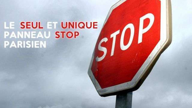 Il n'y a qu'un seul panneau STOP à Paris