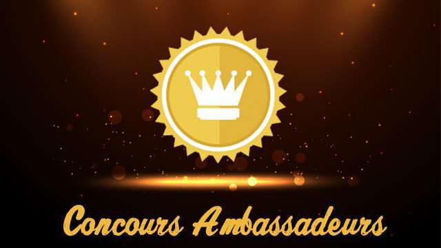 Nouveaux Ambassadeurs et tirage au sort