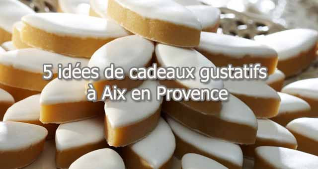 5 idées de cadeaux gustatifs à Aix en Provence