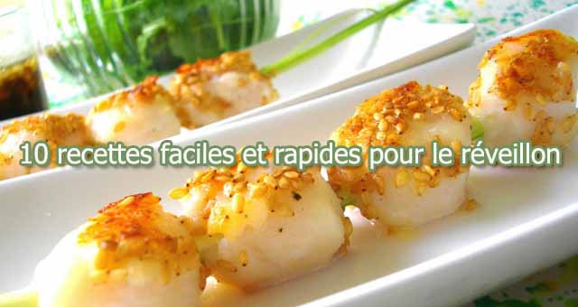 10 recettes faciles et rapides pour un réveillon improvisé