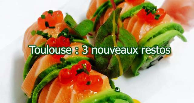 Restos : trois petits nouveaux à Toulouse