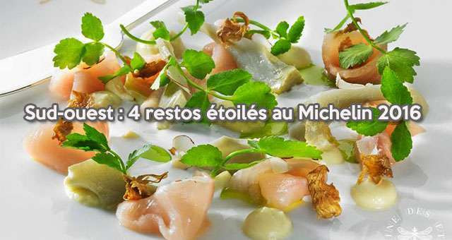 Sud-ouest : 4 restaurants étoilés en 2016