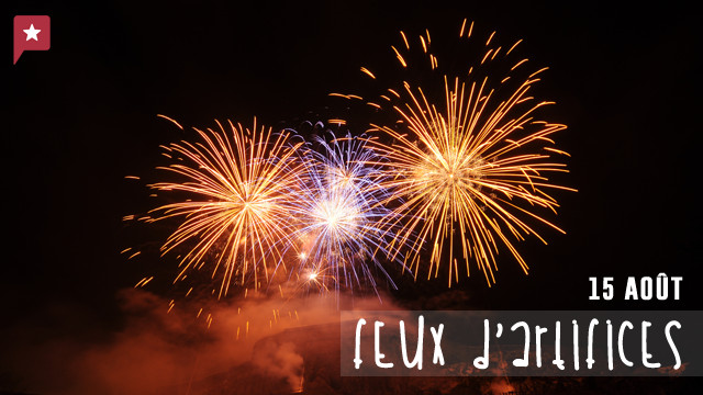 Les plus beaux feux d'artifice pour ce 15 Août !