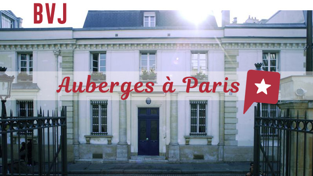 BVJ, des auberges surprenantes et pas chères à Paris !