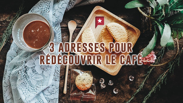 Trois adresses pour découvrir le café autrement ! 