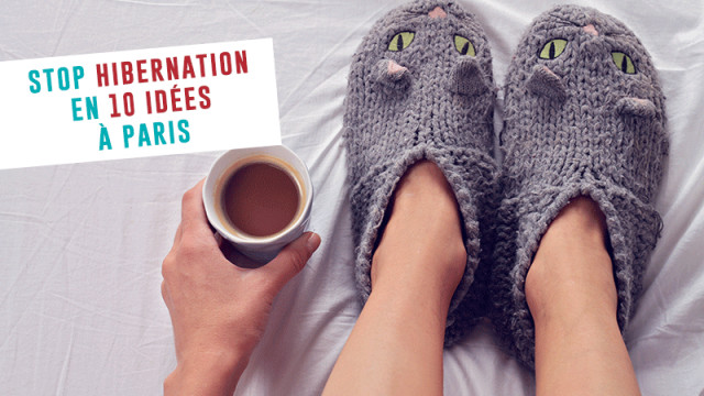 10 idées pour sortir de l'hibernation à Paris
