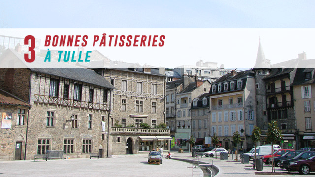 Où manger les meilleures pâtisseries à Tulle ?