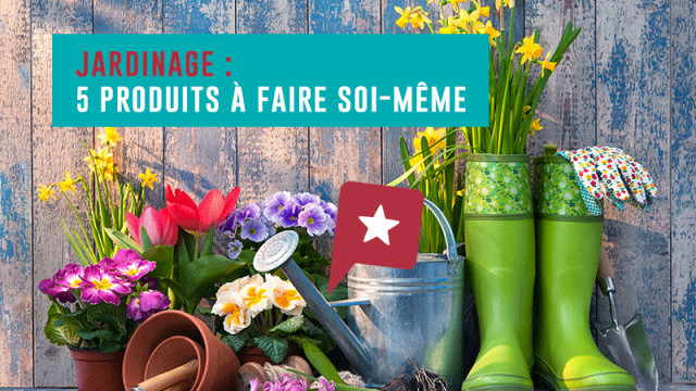 Jardinage : 5 produits naturels à faire soi-même