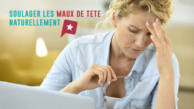 Comment soulager les maux de tête naturellement ?